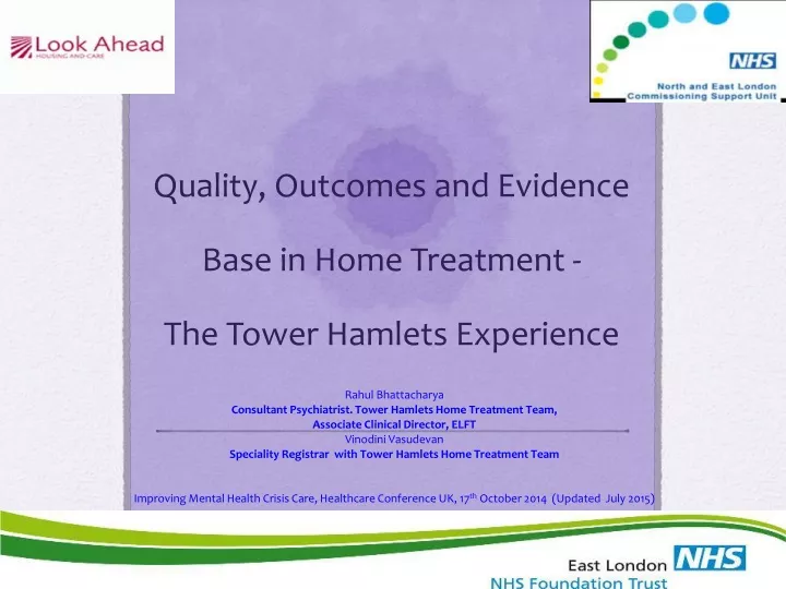 quality outcomes and evidence base in home treatment the tower hamlets experience