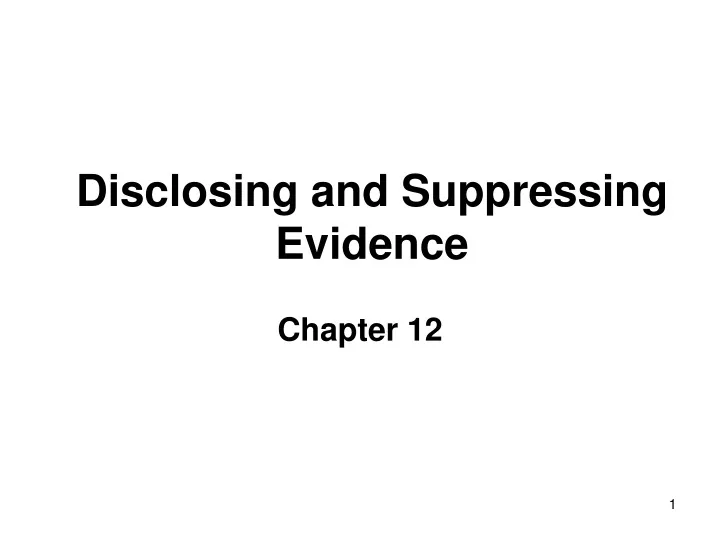 disclosing and suppressing evidence