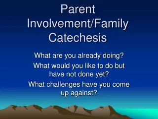 Parent Involvement/Family Catechesis