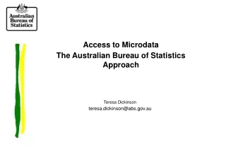 Access to Microdata The Australian Bureau of Statistics Approach