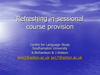 Refreshing in-sessional course provision