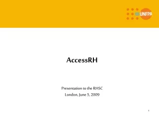 AccessRH Presentation to the RHSC London, June 5, 2009