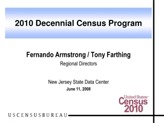 Fernando Armstrong / Tony Farthing Regional Directors  New Jersey State Data Center June 11, 2008
