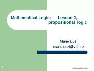 Mathematical Logic : 	Lesson 2, 					propositional  logic