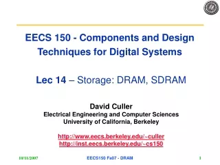 EECS 150 - Components and Design Techniques for Digital Systems  Lec 14  – Storage: DRAM, SDRAM