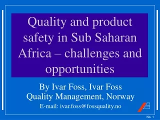 Quality and product safety in Sub Saharan Africa – challenges and opportunities