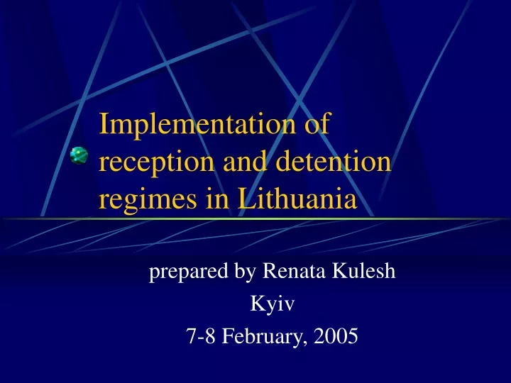 implementation of reception and detention regimes in lithuania