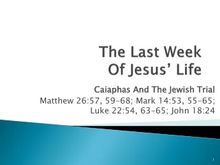 The Last Week  Of Jesus’ Life
