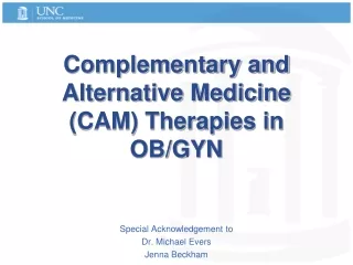 Complementary and Alternative Medicine (CAM) Therapies  in OB/GYN