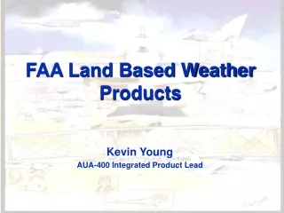 FAA Land Based Weather Products