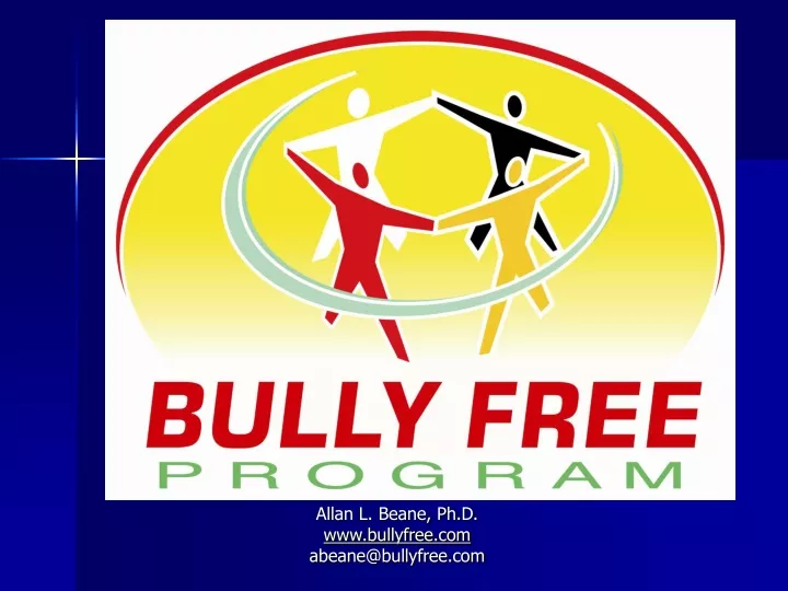 allan l beane ph d www bullyfree com abeane@bullyfree com