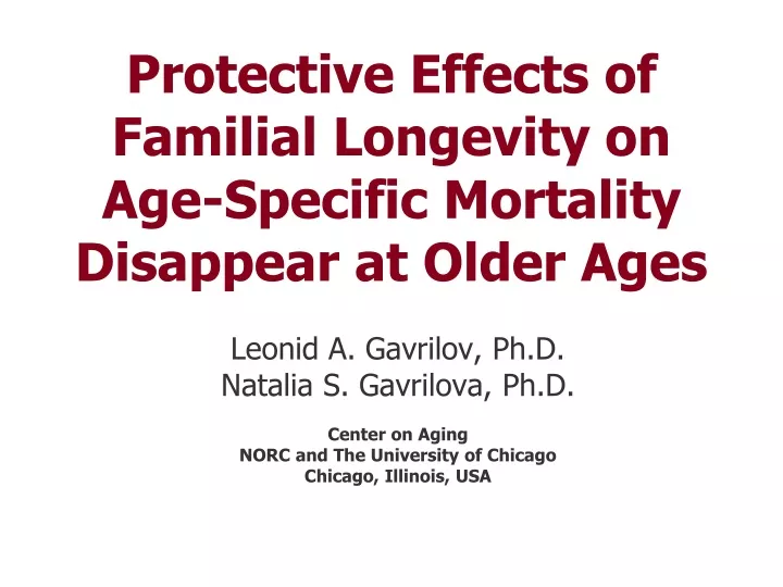 protective effects of familial longevity on age specific mortality disappear at older ages