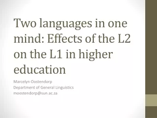 Two languages in one mind: Effects of the L2 on the L1 in higher education