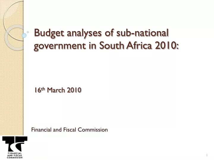 budget analyses of sub national government in south africa 2010 16 th march 2010