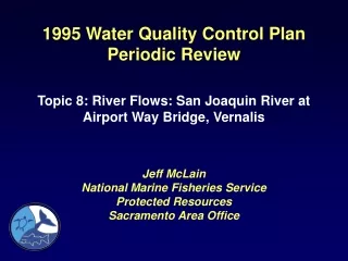 1995 Water Quality Control Plan Periodic Review Topic 8: River Flows: San Joaquin River at