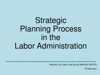 Strategic  Planning Process in the Labor Administration  _________________________________________
