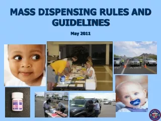 MASS DISPENSING RULES AND GUIDELINES May 2011