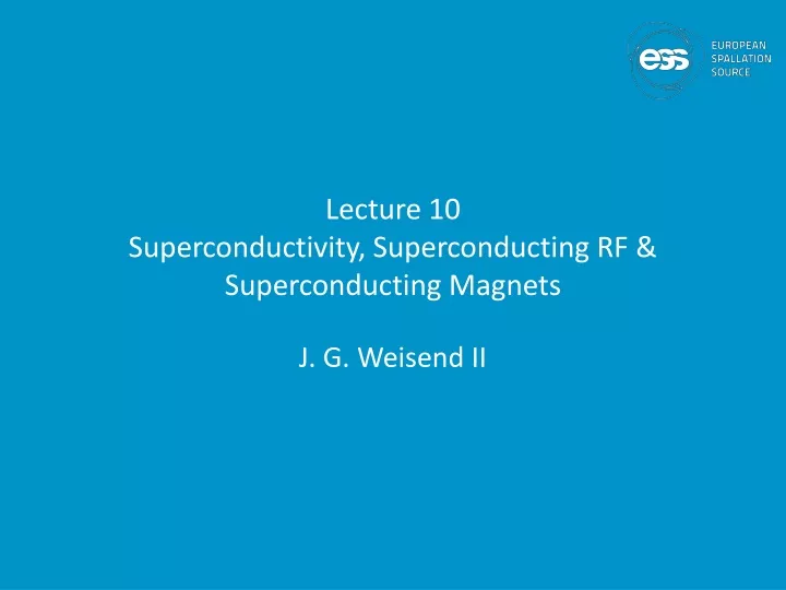 lecture 10 superconductivity superconducting rf superconducting magnets