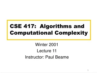 CSE 417:  Algorithms and Computational Complexity