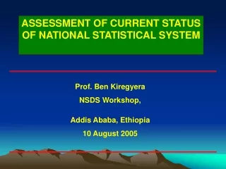 ASSESSMENT OF CURRENT STATUS OF NATIONAL STATISTICAL SYSTEM