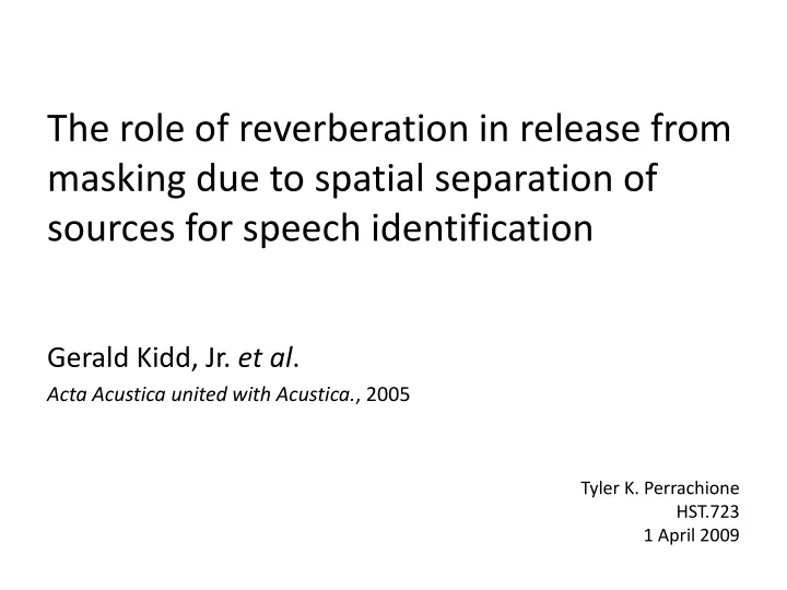 the role of reverberation in release from masking
