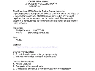 CHEMISTRY 69600                      APPLIED CRYSTALLOGRAPHY
