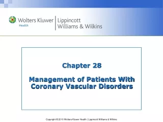 Chapter 28 Management of Patients With  Coronary  Vascular  Disorders