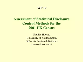WP 19  Assessment of Statistical Disclosure Control Methods for the 2001 UK Census