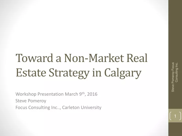 toward a non market real estate strategy in calgary