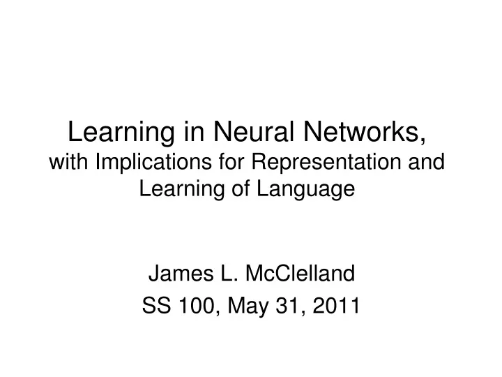 learning in neural networks with implications for representation and learning of language