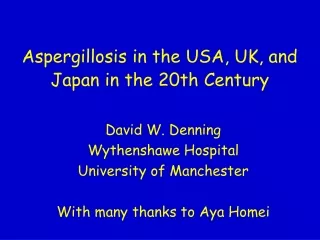 Aspergillosis in the USA, UK, and Japan in the 20th Century