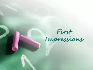 First Impressions