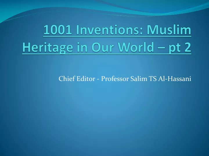 1001 inventions muslim heritage in our world pt 2