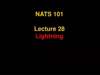 NATS 101 Lecture 28 Lightning