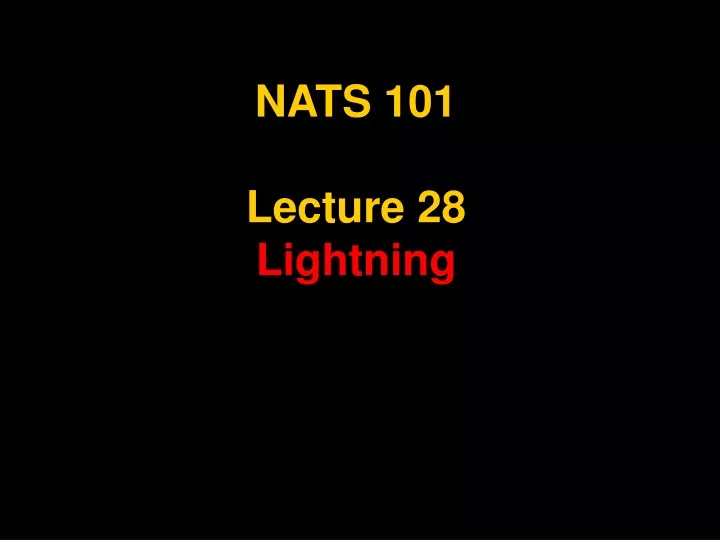 nats 101 lecture 28 lightning