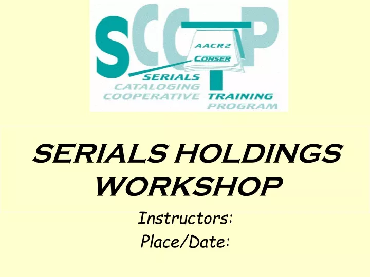serials holdings workshop