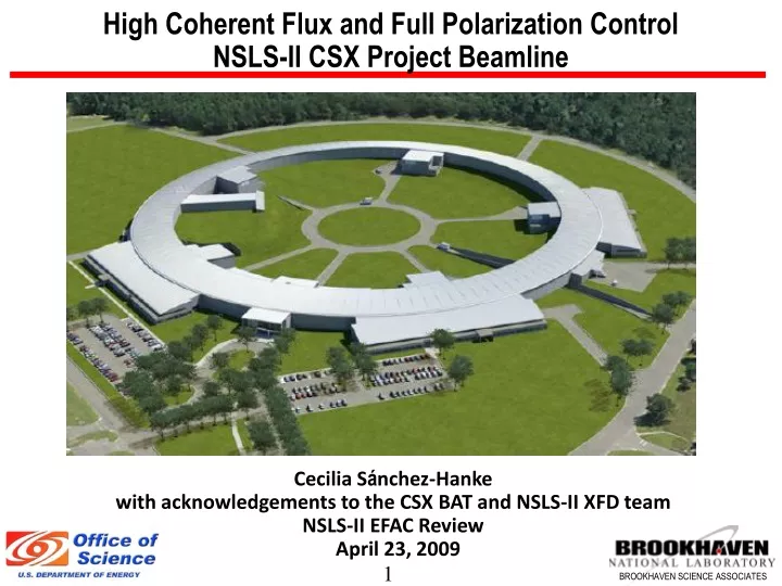high coherent flux and full polarization control nsls ii csx project beamline