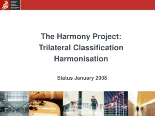 The Harmony Project: Trilateral Classification Harmonisation