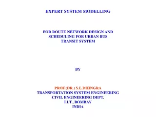 EXPERT SYSTEM MODELLING FOR ROUTE NETWORK DESIGN AND SCHEDULING FOR URBAN BUS TRANSIT SYSTEM BY