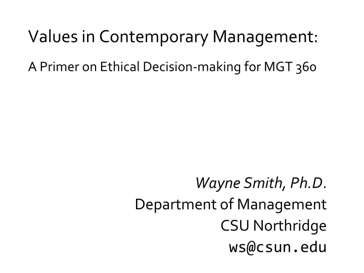 values in contemporary management a primer on ethical decision making for mgt 360