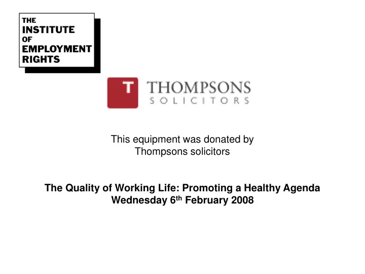this equipment was donated by thompsons solicitors