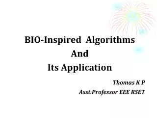 BIO-Inspired  Algorithms And  Its Application  Thomas K P Asst.Professor EEE RSET