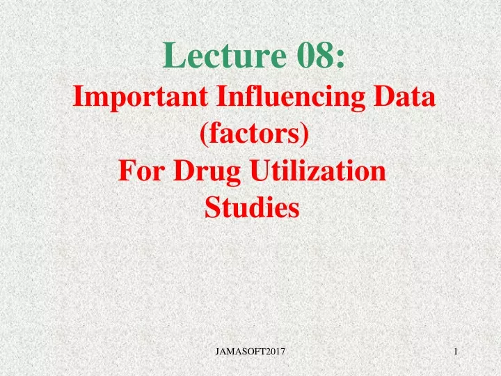 lecture 08 important influencing data factors