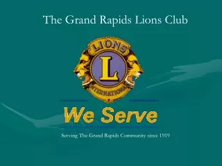 Serving The Grand Rapids Community since 1919