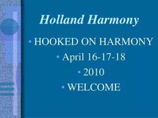 Holland Harmony