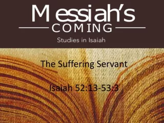 The Suffering Servant Isaiah 52:13-53:3