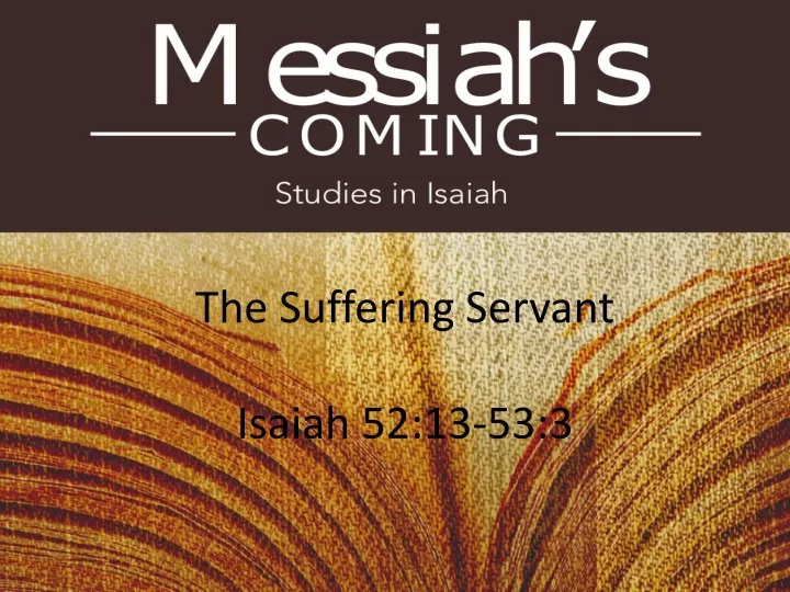 the suffering servant isaiah 52 13 53 3