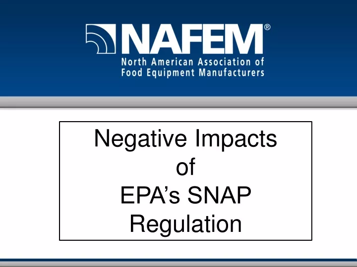 negative impacts of epa s snap regulation