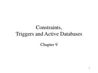 Constraints, Triggers and Active Databases