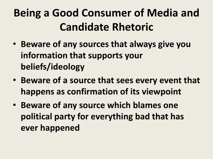 being a good consumer of media and candidate rhetoric
